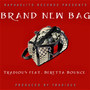 Brand New Bag (Explicit)