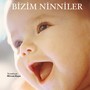 Bizim Ninniler