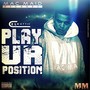 Play Ur Position (Explicit)