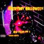 EVERYDAY HALLOWEEN (Explicit)