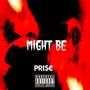 MIGHT BE (Explicit)