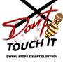 Don't Touch It (Explicit)