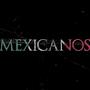 Mexicanos (feat. Desorden KDC & Ese Loko) [Explicit]