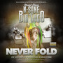 Never Fold (feat. J-Diggs & Radio 3000) [Explicit]