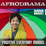 Afrodrama: Positive Everyday Moods