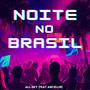 Noite No Brasil (feat. Ancellin)