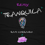 Tranquila (Remix)