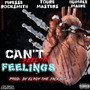 Can't Feel My Feelings (Explicit)