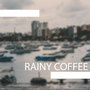 Rainy Coffee