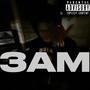 3AM (Explicit)