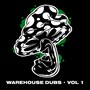 Warehouse Dubs Vol 1