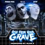 Rise From Your Grave (feat. Fred Fox & G.I.L.)