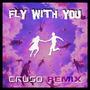 Fly With You (CRUSO remix)