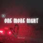 One More Night (Explicit)