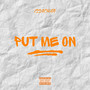 Put Me On (Explicit)