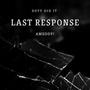 Last Response (feat. Amuddy!) [Explicit]