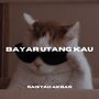 BAYAR UTANG KAU