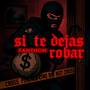 Si Te Dejas Robar