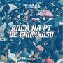 Roça na Pt de Criminoso (Explicit)