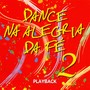 Dance na Alegria da Fé, Vol. 2 (Playback)