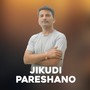 Jikudi Pareshano