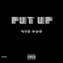 PUT UP (Explicit)