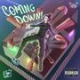 COMING DOWN! (Explicit)