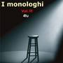 I monologhi, Vol. 18