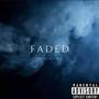 Faded (feat. Rp3) [Explicit]