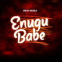Enugu Babe (Explicit)