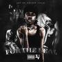 FOR THE REAL (Explicit)