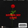 Giving My Love (feat. Liyyon)