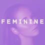 Feminine (feat. Kay Extra)