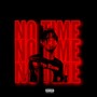 No Time (Explicit)