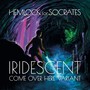 Iridescent - Come Over Here Variant