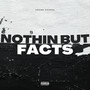 Nothin but Facts (Explicit)