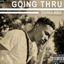 Going Thru (Explicit)