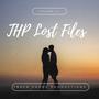 THP LOST FILES : VOLUME II (Explicit)