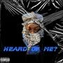 Heard Of Me? (Explicit)