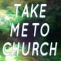 Take Me To Church (A Tribute to Hozier)