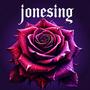 Jonesing (Explicit)