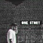 ONE STORY (feat. mick tha monkey) [Explicit]