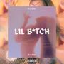 Lil ***** (Explicit)