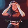 Tayo Lamang Dal'wa (Live)