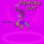 Demons Out (Explicit)