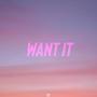 WANT IT (Explicit)