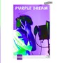 Purple Dream (Explicit)