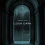 Look Dark