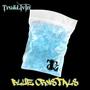 Blue Crystals (Explicit)