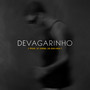 Devagarinho (Explicit)